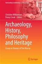 Crook, Penny Crook, Christine Williamson - Archaeology, History, Philosophy and Heritage