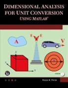 Roger W. Pryor - Dimensional Analysis for Unit Conversions Using MATLAB