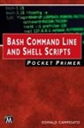 Oswald Campesato - Bash Command Line and Shell Scripts Pocket Primer