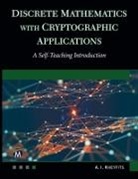 Alexander I. Kheyfits - Discrete Mathematics With Cryptographic Applications