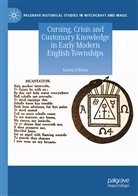 Karen O'Brien - Cursing, Crisis and Customary Knowledge in Early Modern English Townships