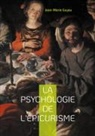 Jean-Marie Guyau - La psychologie de l'épicurisme