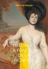 Paul Leroy-Beaulieu - Le Luxe et la fonction de la richesse