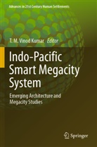 T M Vinod Kumar, T. M. Vinod Kumar - Indo-Pacific Smart Megacity System