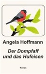 Angela Hoffmann - Der Dompfaff und das Hufeisen