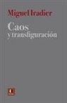 Miguel Iradier - CAOS Y TRANSFIGURACIÓN