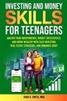 Chad Smith - Investing and Money Skills for Teenagers