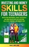 Chad Smith - Investing and Money Skills for Teenagers
