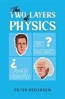 Peter Pedersen - The Two Layers of Physics