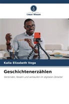 Kalia Elizabeth Vega - Geschichtenerzählen