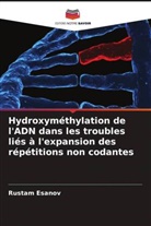 Rustam Esanov - Hydroxyméthylation de l'ADN dans les troubles liés à l'expansion des répétitions non codantes