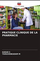THIRUVENKADAM M, KARAN S - PRATIQUE CLINIQUE DE LA PHARMACIE