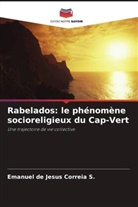 Emanuel de Jesus Correia S. - Rabelados: le phénomène socioreligieux du Cap-Vert