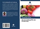 Suriyaprabha Kannan - Die Grundbegriffe der Ernährung
