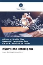 Allison M Bonilla Diaz, Allison M. Bonilla Diaz, Dayana C Hernandez Soza, Dayana C. Hernandez Soza, M, Carlos A. Mendoza Jacomino - Künstliche Intelligenz