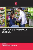 THIRUVENKADAM M, Karan S - PRÁTICA DE FARMÁCIA CLÍNICA