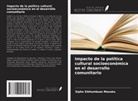 Sipho Sikhumbuzo Masuku - Impacto de la política cultural socioeconómica en el desarrollo comunitario