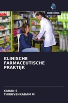 THIRUVENKADAM M, Karan S - KLINISCHE FARMACEUTISCHE PRAKTIJK