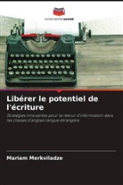 Mariam Merkviladze - Libérer le potentiel de l'écriture