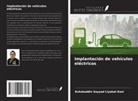 Kutubuddin Sayyad Liyakat Kazi - Implantación de vehículos eléctricos