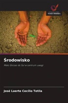 José Laerte Cecílio Tetila - Srodowisko