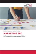 Carlos Mendoza, Fabiana Mercado - MARKETING 360