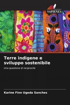 Karine Finn Ugeda Sanches - Terre indigene e sviluppo sostenibile