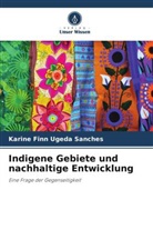 Karine Finn Ugeda Sanches - Indigene Gebiete und nachhaltige Entwicklung