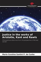 Maria Carolina Santini P. da Cunha - Justice in the works of Aristotle, Kant and Rawls