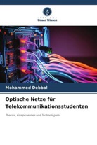 Mohammed Debbal - Optische Netze für Telekommunikationsstudenten