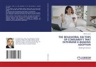 Haitham Jouda - THE BEHAVIORAL FACTORS OF CONSUMER'S THAT DETERMINE E-BANKING ADOPTION