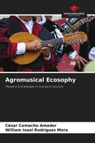 César Camacho Amador, William Isael Rodríguez Mora - Agromusical Ecosophy