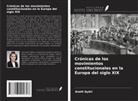 Anett Gy¿ri - Crónicas de los movimientos constitucionales en la Europa del siglo XIX