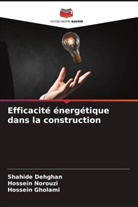 Shahide Dehghan, Hossein Gholami, Hossein Norouzi - Efficacité énergétique dans la construction