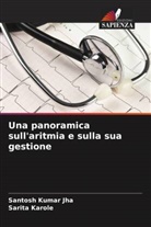 Santosh Kumar Jha, Sarita Karole - Una panoramica sull'aritmia e sulla sua gestione