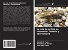 Dewi Apri Astuti, Hotnida C. H. Siregar, Asnath M. Fuah - La cría de grillos en Indonesia: Desafío y oportunidad