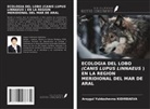 Arzygul Yuldashevna KIDIRBAEVA - ECOLOGIA DEL LOBO (CANIS LUPUS LINNAEUS ) EN LA REGION MERIDIONAL DEL MAR DE ARAL