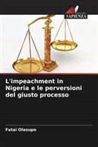 Fatai Olasupo - L'impeachment in Nigeria e le perversioni del giusto processo