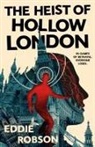 Eddie Robson - The Heist of Hollow London