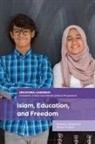 Melanie C Brooks, Melanie C. Brooks, Miriam D Ezzani, Miriam D. Ezzani, Jeffrey Brooks, Jeffrey S Brooks... - Islam, Education, and Freedom