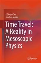 P Singha Deo, P. Singha Deo, Kanchan Meena - Time Travel: A Reality in Mesoscopic Physics