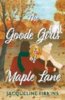 Jacqueline Firkins - The Goode Girls of Maple Lane