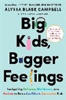 Alyssa Blask Campbell, Rachel Stuart Lounder - Big Kids, Bigger Feelings
