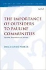 Emma Louise Parker, Chris Keith - The Importance of Outsiders to Pauline Communities