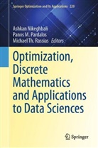 Panos M Pardalos, Ashkan Nikeghbali, Panos M. Pardalos, Michael Th. Rassias, Michael Th Rassias - Optimization, Discrete Mathematics and Applications to Data Sciences