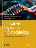 Pammi Gauba, Chakresh Kumar Jain, Chakresh Kumar Jain, Vibha Rani - Innovative Advancements in Biotechnology