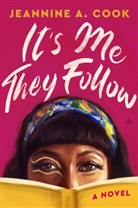 Jeannine Cook, Jeannine A Cook, Jeannine A. Cook - It's Me They Follow