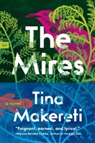 Tina Makereti - The Mires