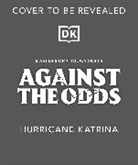 DK - Against the Odds: Hurricane Katrina