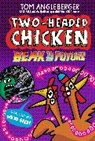 Tom Angleberger - Two-Headed Chicken: Beak to the Future